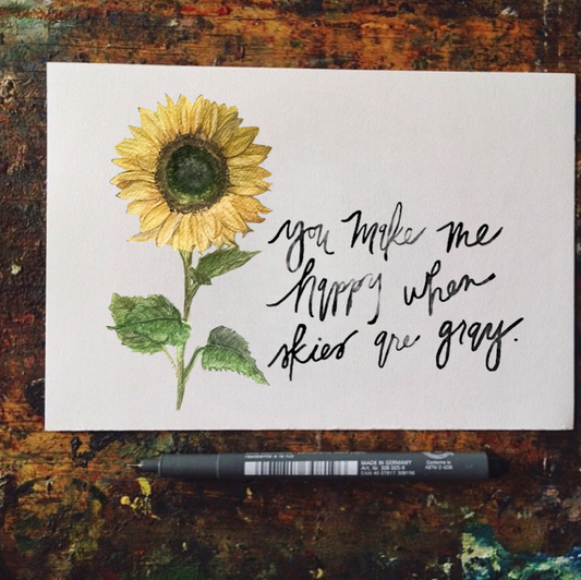 You Make Me Happy When Skies are Grey Card